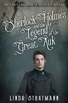 Sherlock Holmes and the Legend of the Great Auk