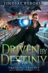Driven by Destiny