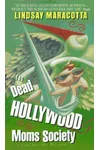 The Dead Hollywood Moms Society / Turnaround...You're Dead/ Fabulously Dead