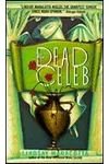 The Dead Celeb / Dazzle Me Dead