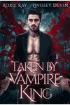 Taken by the Vampire King