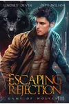 Escaping Rejection / Fated For Rejection