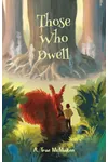 Those Who Dwell