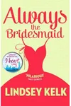 Always the Bridesmaid