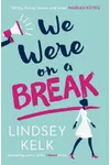 We Were On A Break