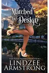Matched by Design
