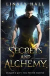 Secrets and Alchemy