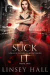 Suck It