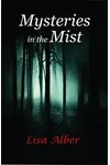 Mysteries in the Mist