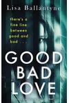 Good Bad Love