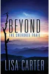 Beyond the Cherokee Trail