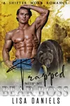 Trapped with my Bear Boss