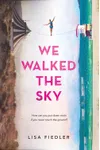 We Walked the Sky