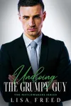 Undoing the Grumpy Guy
