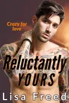 Reluctantly Yours