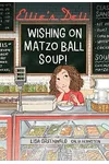 Wishing on Matzo Ball Soup!