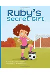 Ruby's Secret Gift