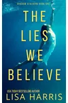 The Lies We Believe