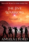 The Five Warriors