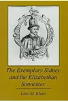 The Exemplary Sidney And The Elizabethan Sonneteer