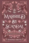 Married by Scandal