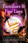 Familiars & Fine Lines