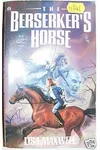 The Berserker's Horse / The Horse in the Mirror