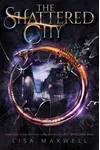 The Shattered City