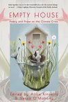 Empty House: Poetry and Prose on the Climate Crisis