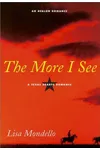 The More I See