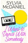 I Want to Dance With Somebody