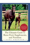 The Ultimate Guide to Horse Feed, Supplements, and Nutrition