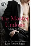 The Master Undone