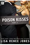 Poison Kisses Part 1