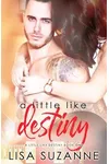 A Little Like Destiny