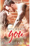 Only Ever You