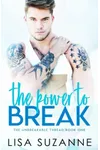 The Power to Break