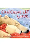 God Gave Us Love