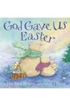 God Gave Us Easter