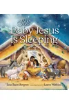 Shh... Baby Jesus Is Sleeping