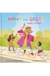 Nana the Great Comes to Visit