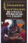 Between Darkness and Light