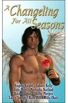 A Changeling for All Seasons