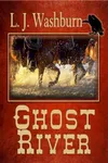 Ghost River (As: L.J. Washburn)