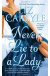 Never Lie to a Lady