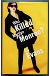 Who Killed Marilyn Monroe?