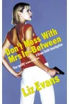 Don't Mess With Mrs In Between!