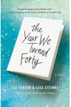 The Year We Turned Forty
