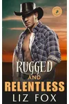 Rugged and Relentless