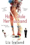 How I Stole Her Husband